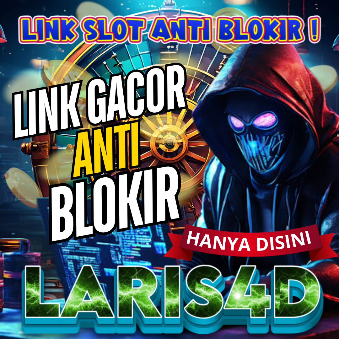Laris4D: Agen Slot Gacor Online Mudah Maxwin Di Indonesia